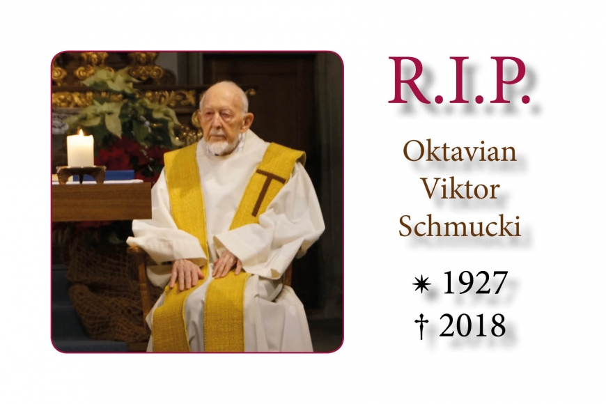 Br. Oktavian Schmucki has passed from this life
